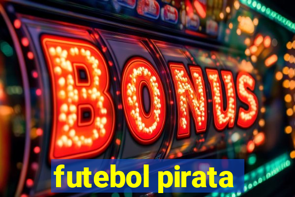 futebol pirata